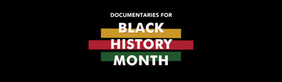 Documentaries to Watch for Black History Month