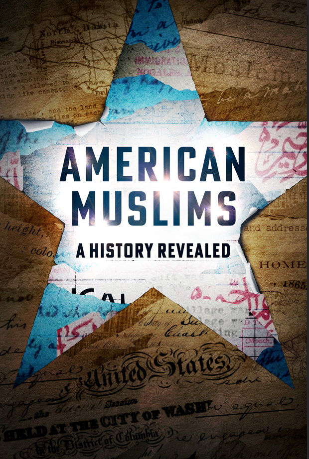 Film poster for "American Muslims: A History Revealed." A star design and historical text background.