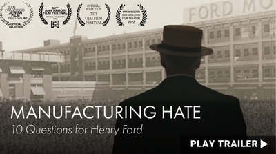  Trailer for documentary “MANUFACTURING HATE: 10 QUESTIONS FOR HENRY FORD” directed by Andy Kirshner. The man in the hat stands with his back to us. https://vimeo.com/1008895712