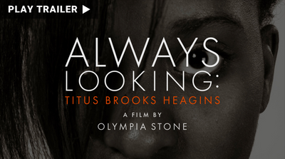 Trailer for documentary "Always Looking: Titus Brooks Heagins" directed by Olympia Stone. Close up of black woman's face in black and white. https://vimeo.com/1076621275