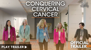 CONQUERING CERVICAL CANCER