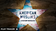 AMERICAN MUSLIMS: A History Revealed