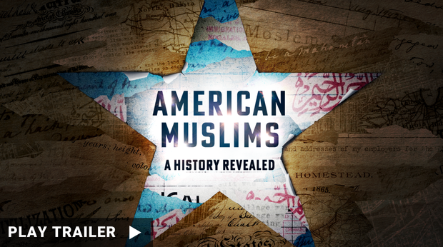 AMERICAN MUSLIMS: A History Revealed