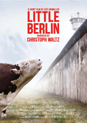 Film poster for "LITTLE BERLIN". A cow is standing by the fence and mooing.