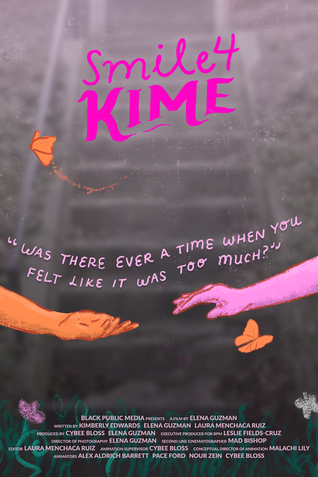 Film poster for “SMILE4KIME”. Two hands reach out for each other below the quote "Was there ever a time when you felt like it was too much?"