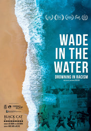 Film Poster for "Wade in the Water: Drowning in Racism" with ocean and shore with images of protest in ocean.