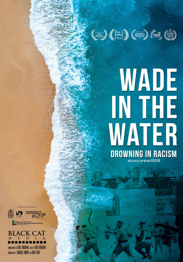 Film Poster for "Wade in the Water: Drowning in Racism" with ocean and shore with images of protest in ocean.