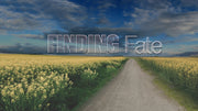 Film Poster for "Finding Fate". A road with yellow flowers on either side and the text: FINDING Fate.