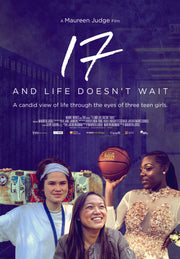 Film poster for "17 and Life Doesn't Wait" with three teen girls.