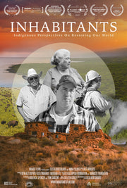 Film poster for "Inhabitants: Indigenous Perspectives On Restoring Our World" with four people in middle of grasslands.