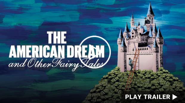 THE AMERICAN DREAM AND OTHER FAIRY TALES